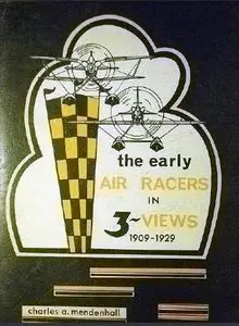 The early air racers in 3-views, 1909-1929, and famous European racers of the 30's