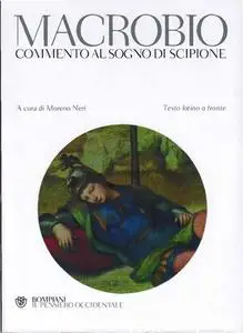 M. Neri (a cura di) - Macrobio. Commento al sogno di Scipione. Testo latino a fronte (2007)