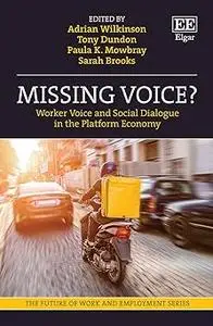 Missing Voice?: Worker Voice and Social Dialogue in the Platform Economy