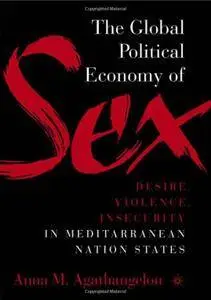 The Global Political Economy of Sex: Desire, Violence, and Insecurity in Mediterranean Nation States (Repost)