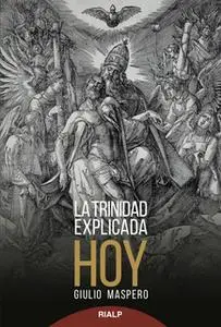 «La Trinidad explicada hoy» by Giulio Maspero