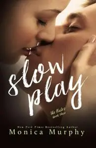 «Slow Play» by Monica Murphy