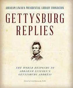 Gettysburg Replies: The World Responds to Abraham Lincoln's Gettysburg Address (repost)