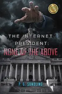 «The Internet President» by P.G. Sundling