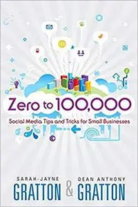 Zero to 100,000: Social Media Tips and Tricks for Small Businesses