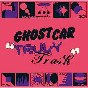 Ghost Car - Truly Trash (2022) [Official Digital Download]