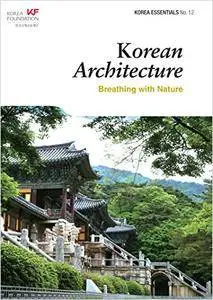 Korean Architecture: Breathing with Nature (Korea Essentials, 12)