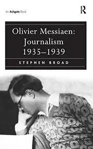 Olivier Messiaen: Journalism 1935–1939