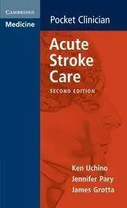 Acute Stroke Care (Cambridge Pocket Clinicians) (Repost)