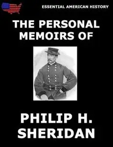 «The Personal Memoirs Of P. H. Sheridan» by P. H. Sheridan