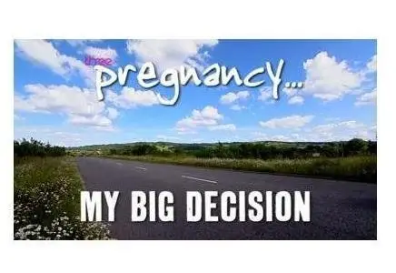 BBC – Pregnancy: My Big Decision (2009)