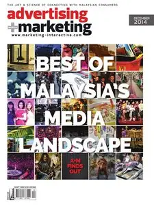 Advertising + Marketing Malaysia Magazine - December 2014