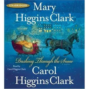 Dashing Through the Snow - Mary Higgins Clark, Carol Higgins Clark