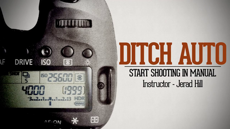 Photography: Ditch Auto - Start Shooting in Manual