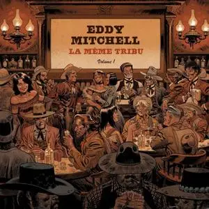 Eddy Mitchell - La même tribu - Volume 1 (2017)