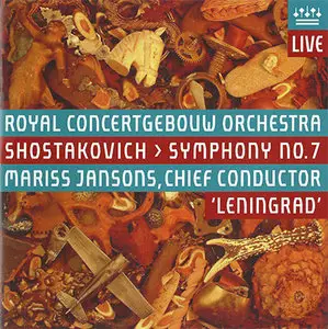 Dmitry Shostakovich - RCO / Jansons - Symphony No. 7 "Leningrad" (2006) {Hybrid-SACD // ISO & HiRes FLAC} 
