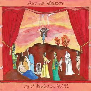 Autumn Whispers - Cry Of Dereliction Vol. II (2013)