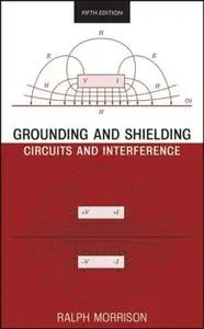 Grounding and Shielding: Circuits and Interference