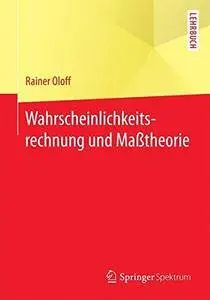 Wahrscheinlichkeitsrechnung und Maßtheorie [Repost]