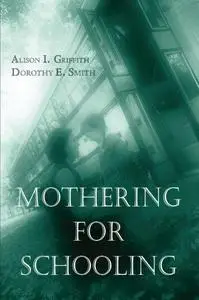 Mothering for Schooling (Critical Social Thought)