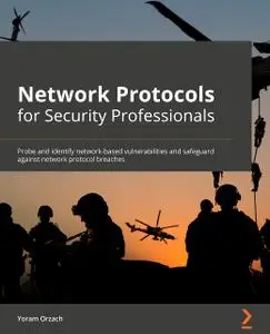 Network Protocols for Security Professionals (Early Access)