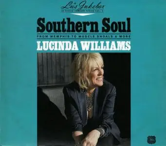 Lucinda Williams - Southern Soul: From Memphis To Muscle Shoals & More (2021) {Lu's Jukebox In Studio Concert Series, Vol. 2}