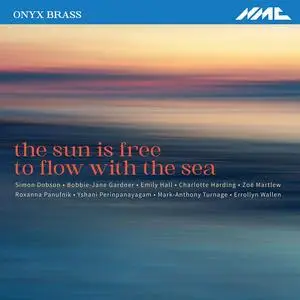 Onyx Brass - The sun is free to flow with the sea (2023) [Official Digital Download 24/96]