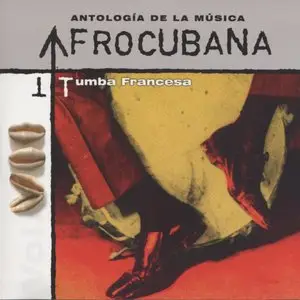 Antología De La Música Afrocubana, Vol. 07 - Tumba Francesa (2005)