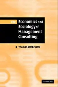 The Economics and Sociology of Management Consulting [Repost]