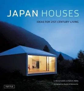 Japan Houses: Ideas for 21st Century Living