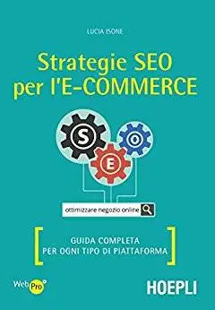Strategie SEO per l'e-commerce: Guida completa per ogni tipo di piattaforma
