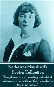 «The Poetry Of Katherine Mansfield» by Katherine Mansfield