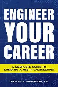 Engineer Your Career: A Complete Guide to Landing a Job in Engineering