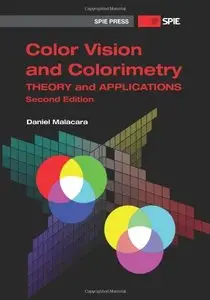Color Vision and Colorimetry: Theory and Applications, 2 edition (repost)