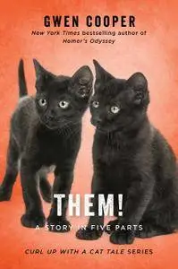 THEM!: A Story in Five Parts (Curl Up with a Cat Tale)