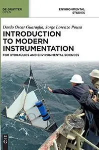 Introduction to Modern Instrumentation: For Hydraulics and Environmental Sciences
