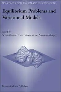 Equilibrium Problems and Variational Models