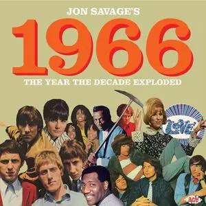 VA - Jon Savage’s 1966: The Year The Decade Exploded (2015)