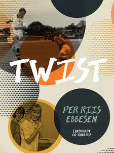 «Twist» by Per Riis Ebbesen