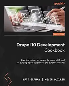 Drupal 10 Development Cookbook, 3rd Edition