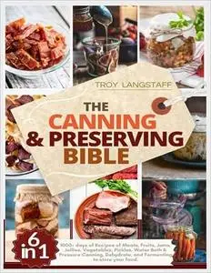 The Canning & Preserving Bible: 6 Books in 1