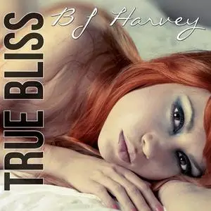 «True Bliss» by BJ Harvey