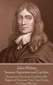 «Samson Agonistes and Lycidas» by John Milton