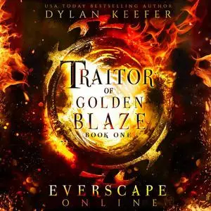 «Traitor of Golden Blaze» by Dylan Keefer