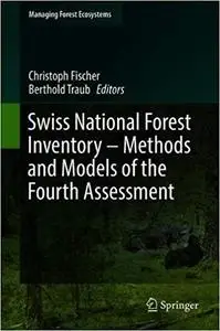 Swiss National Forest Inventory – Methods and Models of the Fourth Assessment