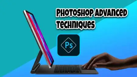 Photoshop CC 2020 - Advanced Classes in Productivity Techniques