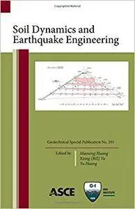 Soil Dynamics and Earthquake Engineering, Geotechnical Special Publication No. 201