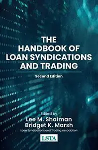 The Handbook of Loan Syndications and Trading, 2nd Edition