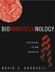 Bionanotechnology: Lessons from Nature [Repost]