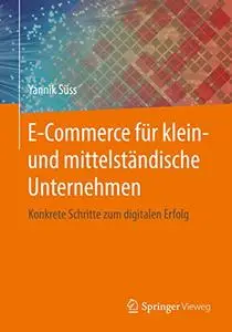 E-Commerce für klein- und mittelständische Unternehmen: Konkrete Schritte zum digitalen Erfolg (Repost)